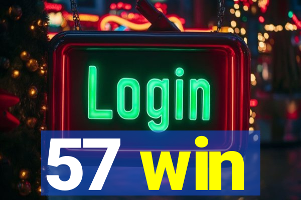 57 win